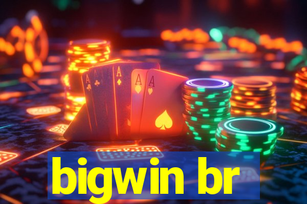 bigwin br